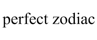 PERFECT ZODIAC