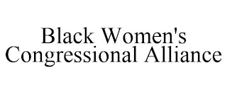 BLACK WOMEN'S CONGRESSIONAL ALLIANCE