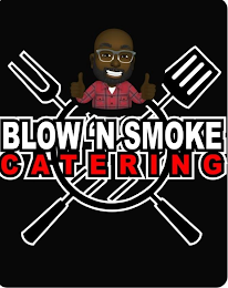 BLOW'N SMOKE CATERING