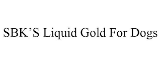 SBK'S LIQUID GOLD FOR DOGS