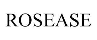 ROSEASE