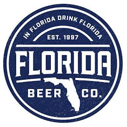 FLORIDA BEER CO. IN FLORIDA DRINK FLORIDA EST. 1997