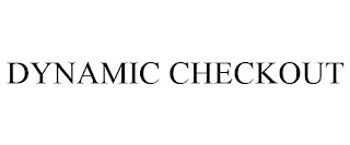 DYNAMIC CHECKOUT