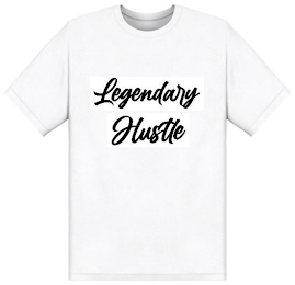 LEGENDARY HUSTLE