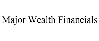 MAJOR WEALTH FINANCIALS