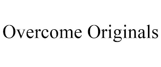 OVERCOME ORIGINALS