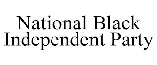 NATIONAL BLACK INDEPENDENT PARTY