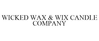 WICKED WAX & WIX CANDLE COMPANY