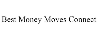 BEST MONEY MOVES CONNECT