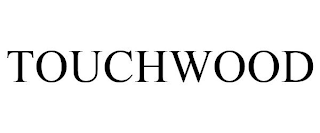 TOUCHWOOD