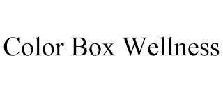 COLOR BOX WELLNESS