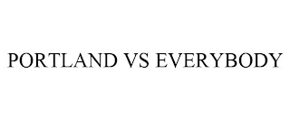 PORTLAND VS EVERYBODY