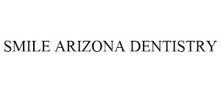 SMILE ARIZONA DENTISTRY