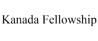 KANADA FELLOWSHIP