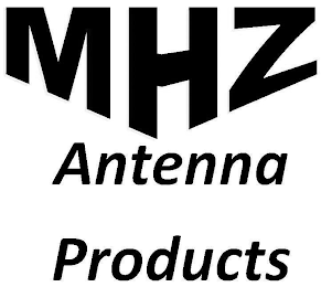 MHZ ANTENNA PRODUCTS