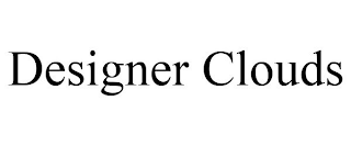 DESIGNER CLOUDS