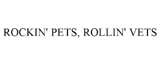 ROCKIN' PETS, ROLLIN' VETS