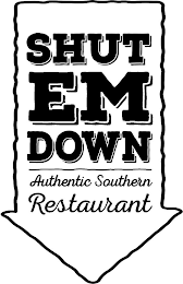 SHUT EM DOWN AUTHENTIC SOUTHERN RESTAURANT