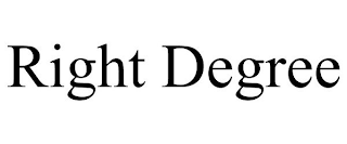 RIGHT DEGREE