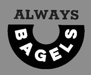 ALWAYS BAGELS