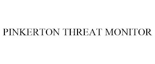 PINKERTON THREAT MONITOR