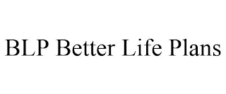 BLP BETTER LIFE PLANS