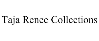 TAJA RENEE COLLECTIONS