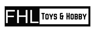 FHL TOYS & HOBBY