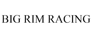 BIG RIM RACING
