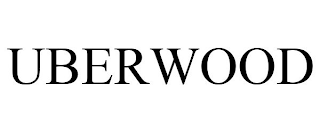 UBERWOOD