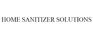 HOME SANITIZER SOLUTIONS