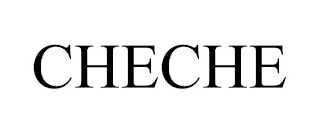 CHECHE