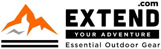 EXTEND YOUR ADVENTURE .COM ESSENTIAL OUTDOOR GEAR