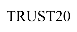 TRUST20