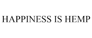 HAPPINESS IS HEMP