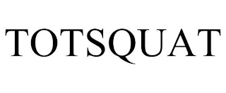 TOTSQUAT