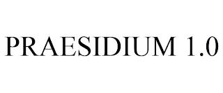 PRAESIDIUM 1.0