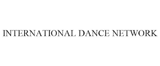 INTERNATIONAL DANCE NETWORK