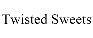 TWISTED SWEETS