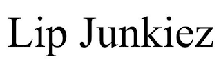 LIP JUNKIEZ