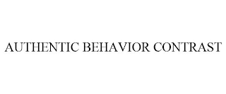 AUTHENTIC BEHAVIOR CONTRAST