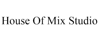 HOUSE OF MIX STUDIO
