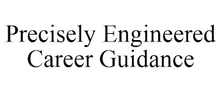 PRECISELY ENGINEERED CAREER GUIDANCE