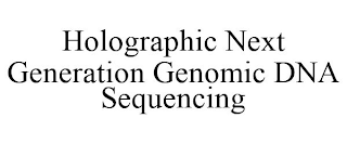 HOLOGRAPHIC NEXT GENERATION GENOMIC DNA SEQUENCING