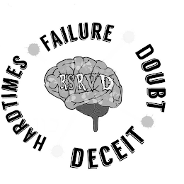 RSRVD HARDTIMES· FAILURE DOUBT· DECEIT