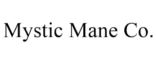 MYSTIC MANE CO.