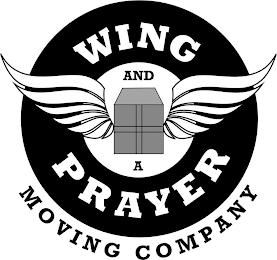 WING AND A PRAYER MOVING COMPANY