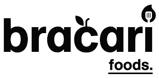 BRACARI FOODS.