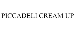 PICCADELI CREAM UP