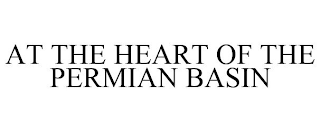 AT THE HEART OF THE PERMIAN BASIN